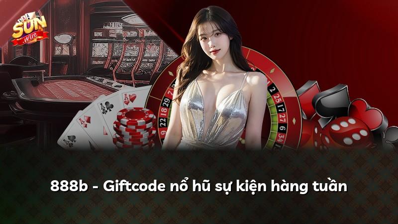 888b - Giftcode nổ hũ sự kiện hàng tuần