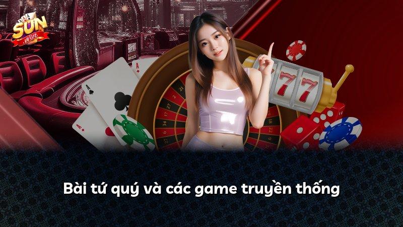 Bài tứ quý và các game truyền thống