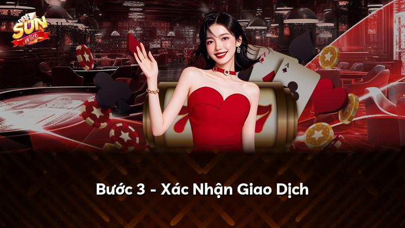 Bước 3 - Xác Nhận Giao Dịch