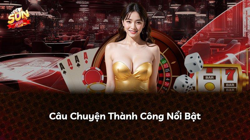 Câu Chuyện Thành Công Nổi Bật