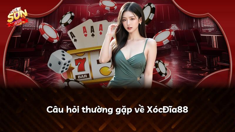 Câu hỏi thường gặp về XócĐĩa88