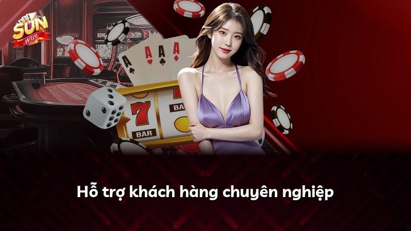Hỗ trợ khách hàng chuyên nghiệp