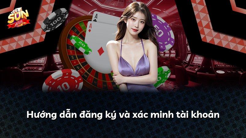 Hướng dẫn đăng ký và xác minh tài khoản