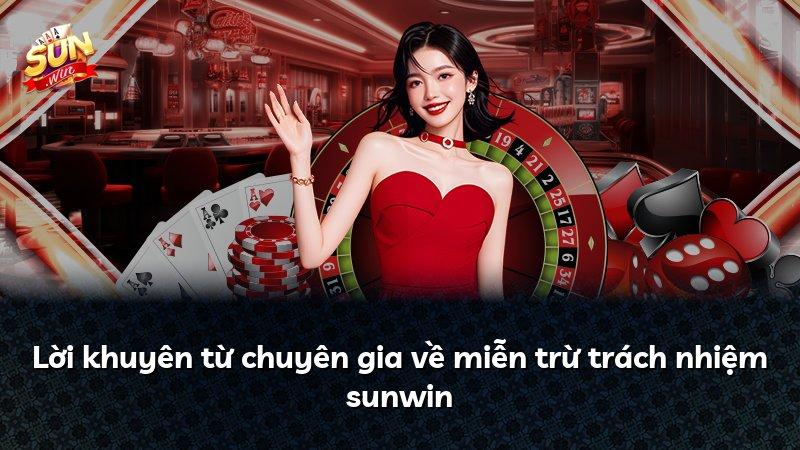 Lời khuyên từ chuyên gia về miễn trừ trách nhiệm sunwin