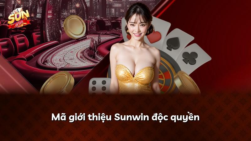 Mã giới thiệu Sunwin độc quyền
