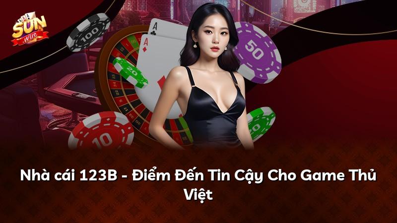 Nhà cái 123B - Điểm Đến Tin Cậy Cho Game Thủ Việt