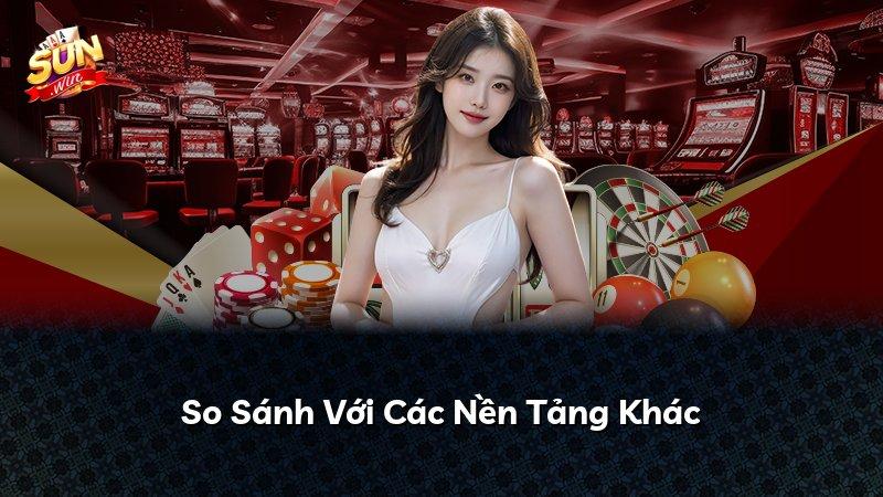 So Sánh Với Các Nền Tảng Khác