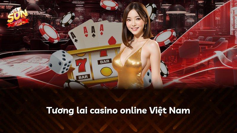Tương lai casino online Việt Nam